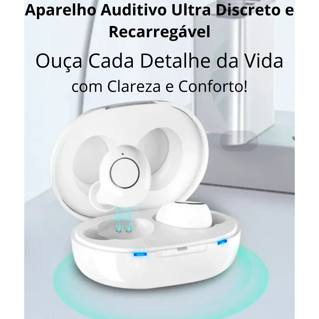 Aparelho Auditivo Ultra Discreto e Recarregável